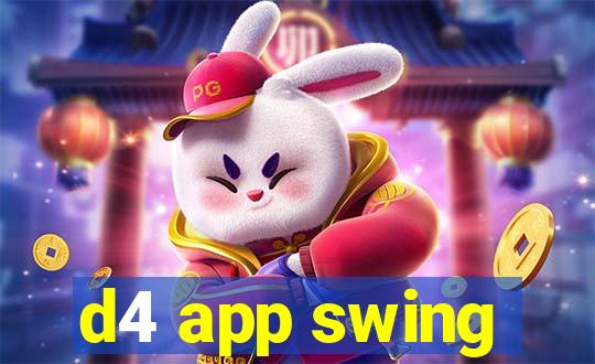 d4 app swing